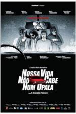 Watch Nossa Vida N�o Cabe Num Opala Gomovies