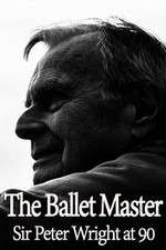 Watch The Ballet Master: Sir Peter Wright at 90 Gomovies