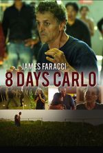 Watch Eight Days Carlo Gomovies