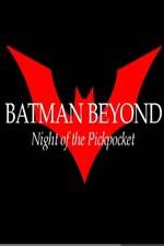 Watch Batman Beyond: Night of the Pickpocket Gomovies