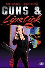 Watch Guns and Lipstick Gomovies