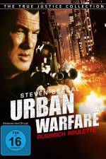 Watch Urban Warfare Russisch Roulette Gomovies