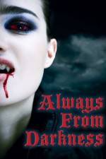 Watch Always from Darkness Gomovies