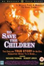 Watch To Save the Children Gomovies