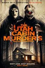 Watch The Utah Cabin Murders Gomovies