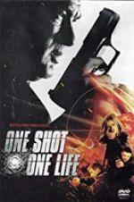 Watch One Shot, One Life Gomovies