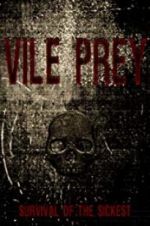 Watch Vile Prey Gomovies
