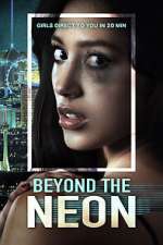 Watch Beyond the Neon Gomovies