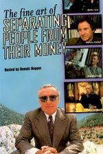 Watch The Fine Art of Separating People from Their Money Gomovies