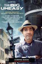 Watch The Big Uneasy Gomovies