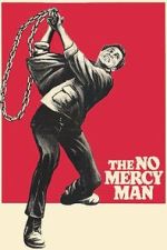Watch The No Mercy Man Gomovies