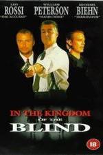 Watch In the Kingdom of the Blind, the Man with One Eye Is King Gomovies