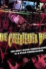 Watch Die Cheerleader Die Gomovies