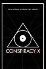 Watch Conspiracy X Gomovies