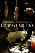 Watch Goodbye Mr. Pink Gomovies