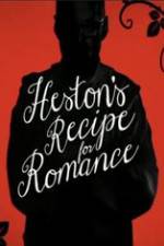 Watch Heston\'s Recipe For Romance Gomovies
