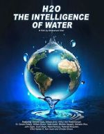 Watch H2O: The Intelligence of Water Gomovies