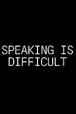 Watch Speaking Is Difficult Gomovies