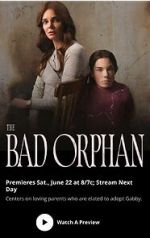 Watch The Bad Orphan Gomovies
