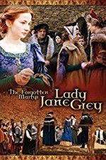 Watch The Forgotten Martyr: Lady Jane Grey Gomovies