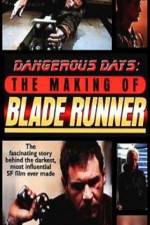Watch Dangerous Days Making Blade Runner Gomovies