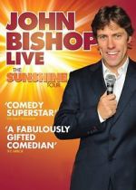 Watch John Bishop Live: The Sunshine Tour Gomovies