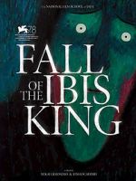Watch Fall of the Ibis King (Short 2021) Gomovies