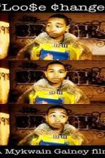 Watch Loo$e Change Gomovies