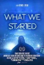 Watch What We Started Gomovies