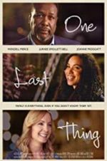 Watch One Last Thing Gomovies