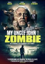 Watch My Uncle John Is a Zombie! Gomovies