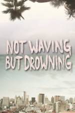Watch Not Waving But Drowning Gomovies