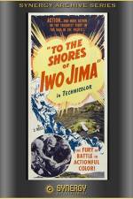 Watch To the Shores of Iwo Jima Gomovies