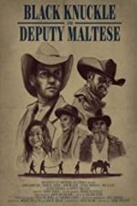Watch Black Knuckle and Deputy Maltese Gomovies
