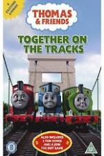 Watch Thomas & Friends Together On Tracks Gomovies