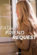 Watch Fatal Friend Request Gomovies