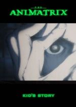 Watch The Animatrix: Kid's Story Gomovies