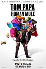 Watch Tom Papa Human Mule Gomovies