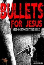 Watch Bullets for Jesus Gomovies