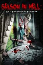 Watch Season In Hell: Evil Farmhouse Torture Gomovies