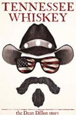 Watch Tennessee Whiskey: The Dean Dillon Story Gomovies