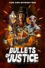 Watch Bullets of Justice Gomovies