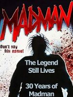 Watch The Legend Still Lives: 30 Years of Madman Gomovies