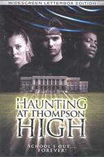 Watch The Haunting at Thompson High Gomovies