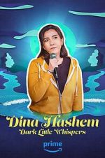 Watch Dina Hashem: Dark Little Whispers Gomovies