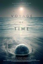 Watch Voyage of Time: Life\'s Journey Gomovies