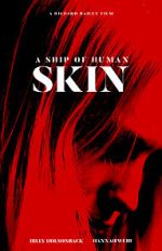 Watch A Ship of Human Skin Gomovies