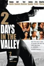 Watch 2 Days in the Valley Gomovies