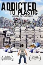 Watch Addicted to Plastic Gomovies