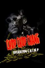 Watch Chop Chop Chang: Operation C.H.I.M.P Gomovies